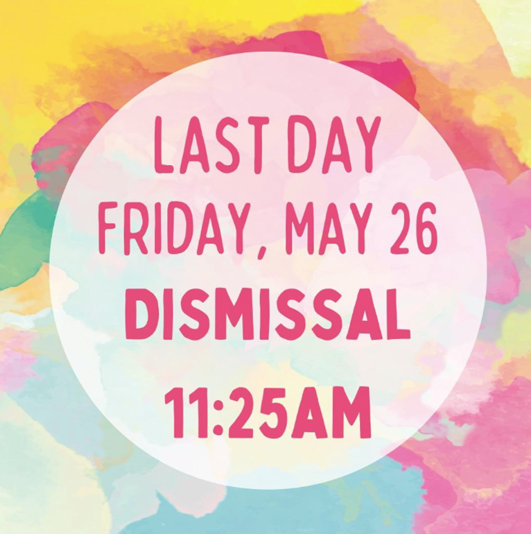  Last Day dismissal 11:25am